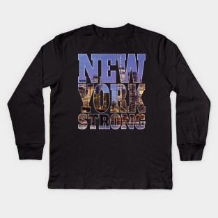 New York Strong – New York City NYC GIFTS Kids Long Sleeve T-Shirt